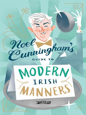 cover image of Noel Cunningham's Guide to Modern Irish Manners